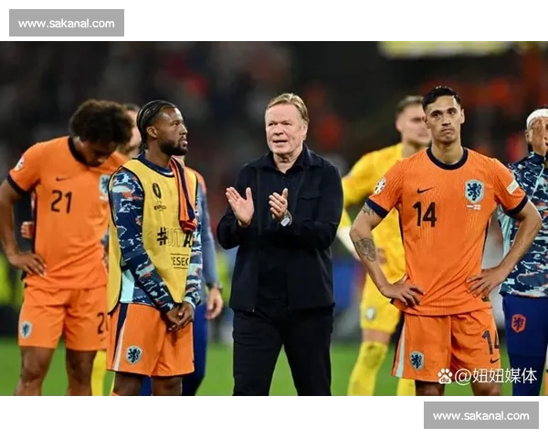 科曼怒批荷兰队：2-0 领先后的玩火惊魂 幸运三分难掩隐患